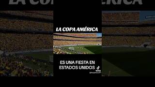 LA COPA AMÉRICA ES UNA FIESTA EN ESTADOS UNIDOS