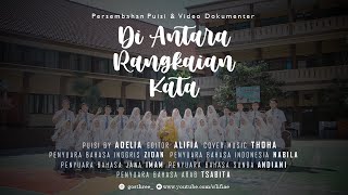 Catatan Akhir Kelas XII MIPA 3 MAN KOTA BATU - DI ANTARA RANGKAIAN KATA (Puisi & Video Dokumenter)