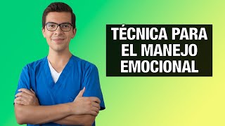 Técnica Básica del Manejo Emocional Sano: Ser Consciente