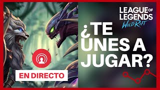 MAÑANA DE PARTIDAS EN WILD RIFT - ¿TE UNES O QUE?