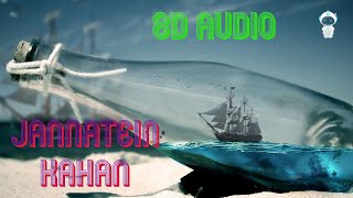 Jannatein Kahan ( Unplugged ) | Jannat 2 | 8D Audio ( USE HEADPHONES )