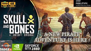 Skull and Bones ☠ | Ryzen 5 5600X | GTX 1660 | 16GB Ram | Better than Assasins Creed Black Flag ??