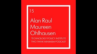 Two Think Minimum Ep 15: Privacy Legislation in 2019? Maureen Ohlhausen and Alan Raul