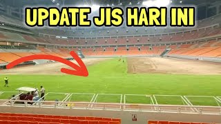 GASPOLL! KEJAR SETORAN! Update JIS Hari Ini! Pemasangan Rumput Utama, Trotoar, JPO Sisi Utara