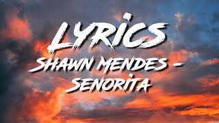 Shawn Mendes - Senorita | lyrics