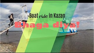 Boat ride in Kazan | Boat se bhaga diya 😞 | Boat ride in Olga river | Hindi