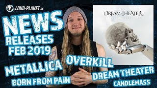 Metallica – Dream Theater – Born From Pain – Overkill – Candlemass – Loud Planet – News