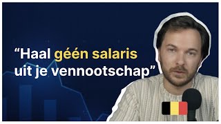 Is een salaris uit je vennootschap halen verplicht? Als zelfstandige in België.