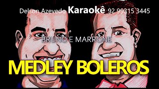 BRUNO E MARRONE - MEDLEY BOLEROS - KARAOKE