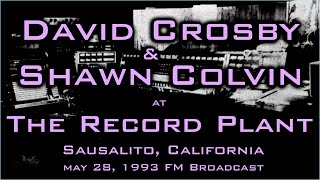 David Crosby and Shawn Colvin at The Record Plant Sausalito May 28, 1993 (FM Broadcast)