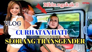 VLOG # CURHATAN  HATI SEORANG TRANSGENDER SAAT MAU MANGGUNG || BIKIN NGAKAK !!#TASIK