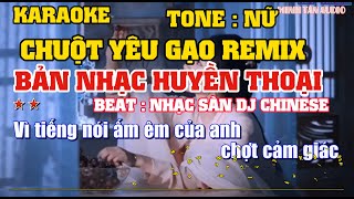 Karaoke Nhạc Việt Remix _Chuột Yêu Gạo Nhạc Sàn Bản Nhạc Huyền Thoại Dj Chinese Mix | Minh Tan Beat