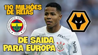 CORINTHIANS VENDE WESLEY 🚨 NOVA PROPOSTA DA INGLATERRA COM BONUS