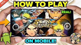 NEW 🔥 HOW TO PLAY NARUTO ULTIMATE NINJA STORM TRILOGY ON ANDROID! | NARUTO SHIPPUDEN MOBILE GAMEPLAY