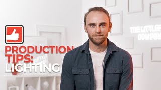 Production Tips - Lighting