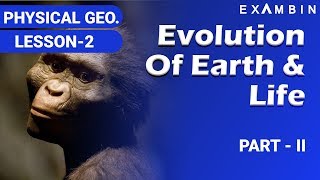 The origin of the Earth - II Biological evolution, Origin and Evolution of Man