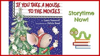 If You Take a Mouse to the Movies - By Laura Numeroff | Kids Books Read Aloud