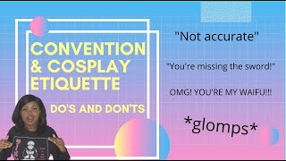 Convention Etiquette: 5 Things You NEED to Know Before Your Next Con!