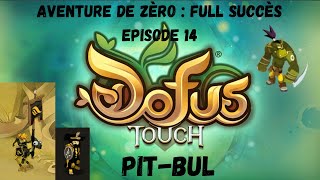 DOFUS TOUCH : Aventure De Zéro Full Succès : Ep 14 : donjon Bworker + accès Frigost