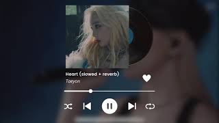 heart - taeyeon (slowed + reverb)