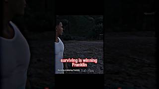 |『Surviving is Winning Franklin』| #ytshorts #grandtheftauto #gtaedit