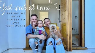 AD Last Week At Home Before We Move Closer To Our Surrogate | Stuart & Francis