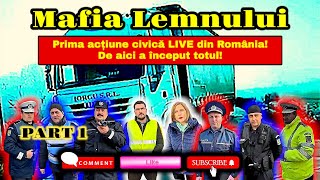 Mafia Lemnului! | PART 1 | De aici au inceput toate actiunile civice LIVE din ROMANIA! | Video 129