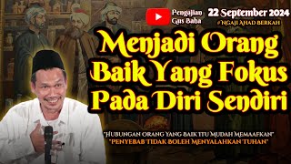 Menjadi Orang Baik Yang Fokus Pada Diri Sendiri | Gus Baha Terbaru