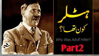 Who Was Hitler (Part2) || History And Fact