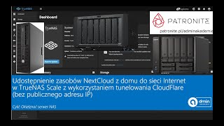 Udostępnienie NextCloud zdomu do sieci Internet w TrueNAS Scale wykorzystując tunelowanie CloudFlare