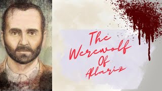 The Werewolf of Allariz - Spains First Recorded Serial Killer Manuel Blanco Romasanta