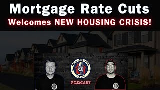 Mortgage Rate Cuts in 2024:  Why This Will Create a NEW HOUSING CRISIS!