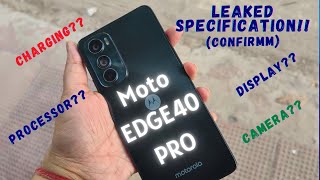 Moto Edge 40 Pro Leaked Specification!!!|| Confirmed specs || Must watch || Maddy tech