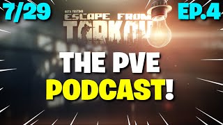 Tarkov PVE - The PVE Podcast | Podcast Versus Everyone | Episode 4 (Recorded 7/29/24)