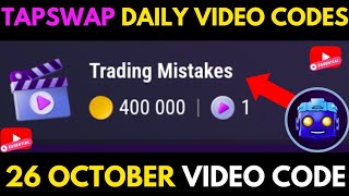 Trading Mistakes Tapswap Code | Tapswap Code Today | 26 October Tapswap Youtube Video Code Today