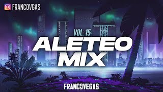 ALETEO MIX #15 | Franco Vegas