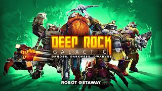 Deep Rock Galactic - Robot Getaway (Original Soundtrack Vol. I)