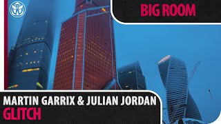 Martin Garrix & Julian Jordan - Glitch