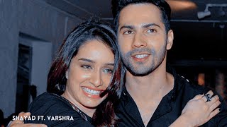 Shayad ft Varshra | Varun Dhawan | Shraddha Kapoor | Varun giving rose to Shraddha | Short Vm