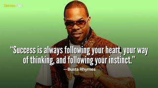 19 Motivational Quotes By Busta Rhymes That Teach You To Never Give Up