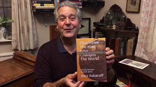 Alex Askaroff Presents Elias Howe, the man who changed the world