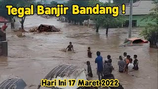 WARGA KETAR KETIR !! Banjir Deras Hancurkan 10 Rumah Warga di Tegal Jawa Tengah