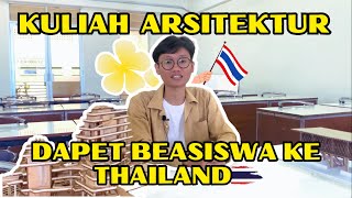 CEMAS: Kuliah Arsitektur Dapet Beasiswa ke Thailand ?!