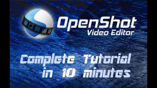 OpenShot Video Editor - Tutorial for Beginners in 10 MINUTES!