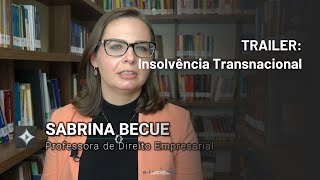 TRAILER: Nanoclass “Insolvência Transnacional”, com Sabrina Becue