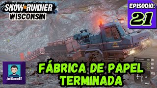 Completamos la fábrica de papel | Ep. 21 | Wisconsin-SnowRunner PC