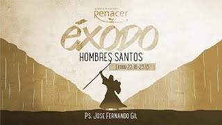 Hombres Santos | Éxodo 22:16 - 23:13 | Ps. José Fernando Gil