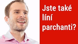 Jste také líní parchanti? - David Kirš