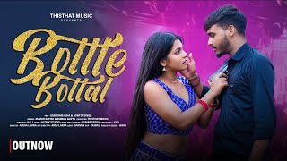 Bottle Bottal | New Nagpuri Video Song 2024 | Kumar Satish & Suman Gupta