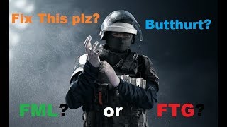 Rainbow 6 Siege: Fml? or FTG?